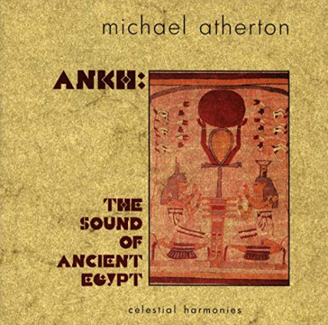 Michael Atherton: Ankh: the Sound of Ancient Egypt [CD]