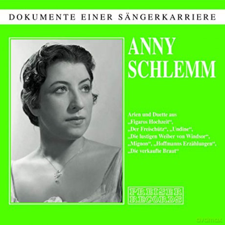 Anny Schlemm: Anny Schlemm - Dokumente einer Sängerkarriere [CD]