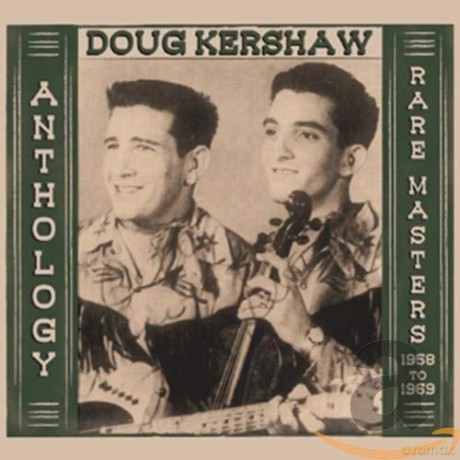 Doug Kershaw: Anthology - Rare Masters 1958-1969 [2CD]