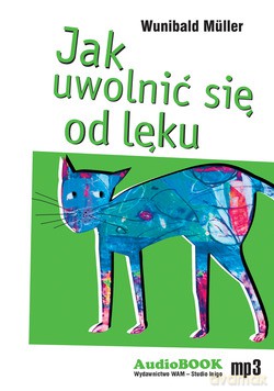 Jak Uwolnić Się Od Lęku [CD]