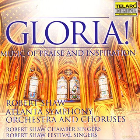 Robert Shaw: Antonio Vivaldi, Johann Sebastian Bach, et al.: Gloria (Music Of Praise And Inspiration) [CD]