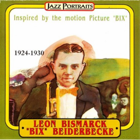 Leon Bismarck: Bix Beiderbecke [CD]