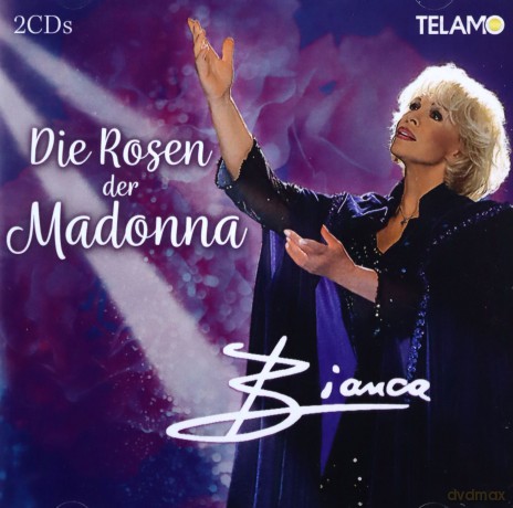 Bianca: Die Rosen der Madonna [2CD]