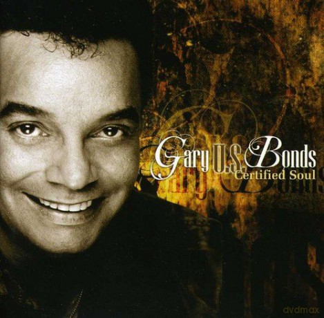 Gary U.S. Bonds: Certified Soul [CD]