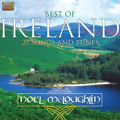 Noel Mcloughlin: Best of Ireland-20 Songs and Tunes [CD]