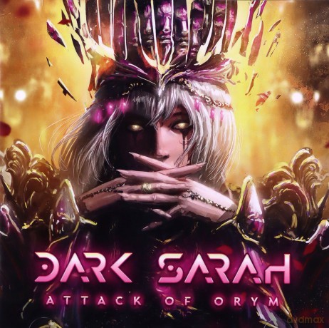 Dark Sarah: Attack of Orym [CD]