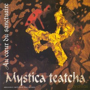 Mystica Teatcha: Au Coeur Du Sanctuaire [CD]