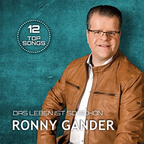 Ronny Gander: Das Leben Ist So Schön [CD]