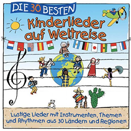 Karsten Glück und die Kita-Frösche Simone Sommerland: Die 30 besten Kinderlieder auf Weltreise - lustige Lieder aus 30 Ländern und Regionen [CD]