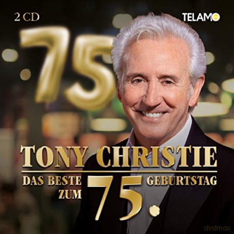 Tony Christie: Das Beste Zum 75.Geburtstag [2CD]