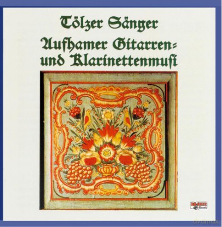 Tölzer Sänger, Aufhamer Gitarren- und Klarinettenmusi [CD]