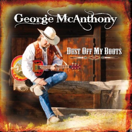 George Mcanthony: Dust Off My Boots [CD]