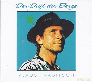 Klaus Trabitsch: Der Duft der Berge [CD]