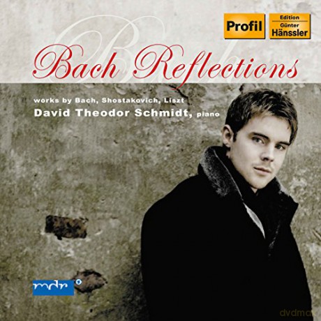 David Theodor Schmidt: Bach Reflections (Bach, Shostakovich.. [CD]