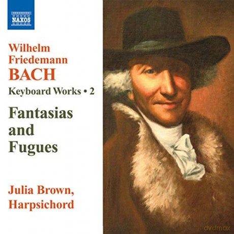 Julia Brown: Bach, W.F.: Keyboard Works, Vol. 2 - Fantasias And Fugues [CD]