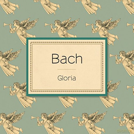 Bach: Gloria [CD]