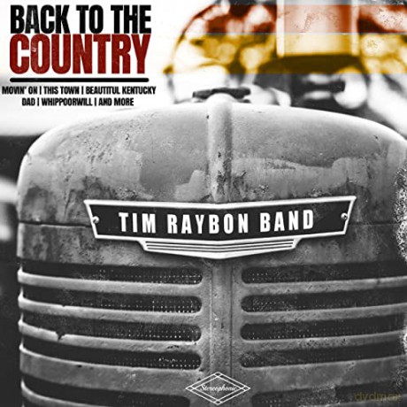 Tim Raybon Band: Back To The Country [CD]