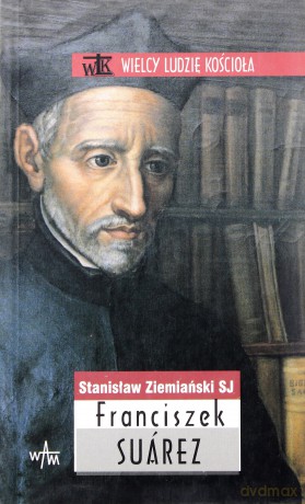 Franciszek Suárez - Stanisław Ziemiański SJ [KSIĄŻKA]