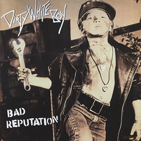Dirty White Boy: Bad Reputation [CD]