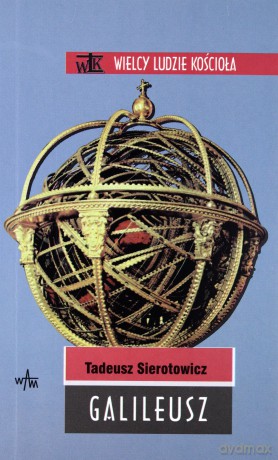 Galileusz - Tadeusz Sierotowicz [KSIĄŻKA]