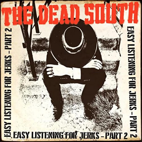 The Dead South: Easy Listening for Jerks Part 2 [CD]