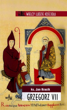 Grzegorz VII - ks. Jan Kracik [KSIĄŻKA]