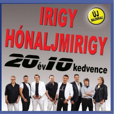 Irigy Hónaljmirigy: Irigy Hónaljmirigy - 20 év 10 kedvence [CD]
