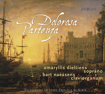 Amaryllis Dieltiens (Sopran): Dolorosa Partenza - Celebrating 10 Years Capriola di Gioia [CD]