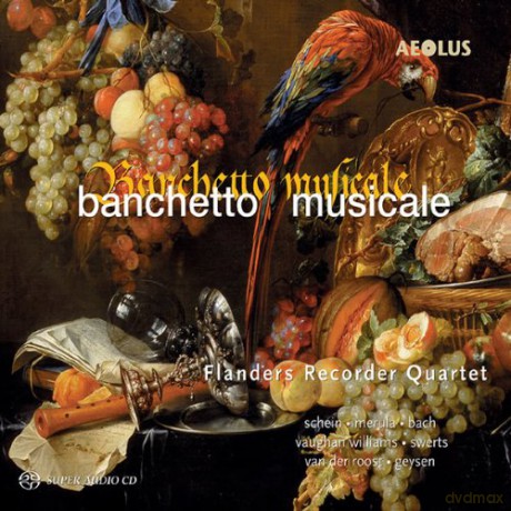 Flanders Recorder Quartet: Banchetto musicale [CD]