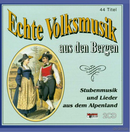 Echte Volksmusik Aus Den Bergen 1 - CD1 [2CD]
