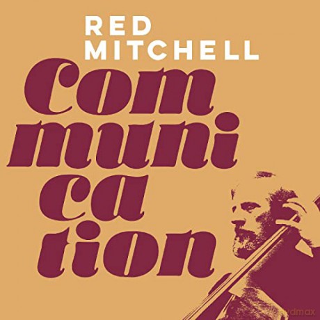 Red Mitchell: Red Mitchell - Communication [CD]
