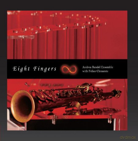Andrea Bandel Ensemble: Eight Fingers (feat. Felice Clemente) [CD]