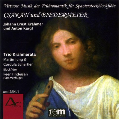 Trio Krähmerata: Csakan und Biedermeier-Virtuose Musik der Frühromantik für Spazierstockblockflöte [CD]