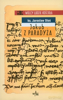 Jakub Z Paradyża - ks. Jarosław Stoś [KSIĄŻKA]
