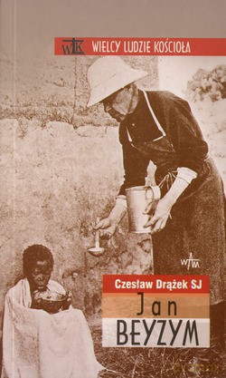 Jan Beyzym - Czesław Drążek SJ [KSIĄŻKA]