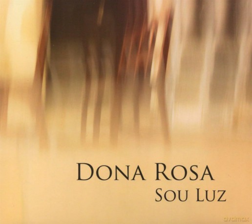 Dona Rosa: Sou Luz [CD]