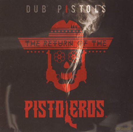 DUB PISTOLS - RETURN OF THE PISTOLEROS (1 CD) [CD]