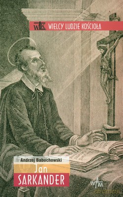 Jan Sarkander - Andrzej Babuchowski [KSIĄŻKA]