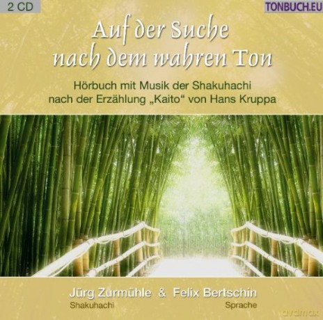 Bertschin Zurmühle Jürg: Auf der Suche Nach dem Wahren Ton-Kaito [2CD]
