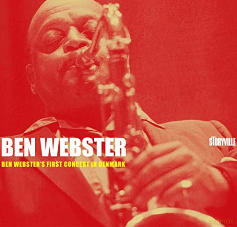 Ben Webster: Ben Webster's First Concert in Denmark [CD]