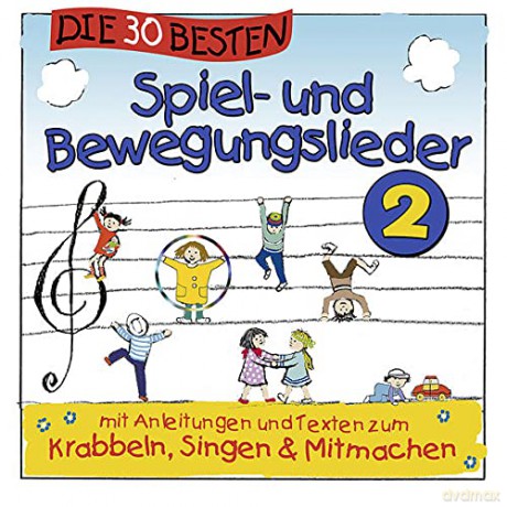 Die 30 besten Spiel-und Bewegungslieder 2 - Kinderlieder und Babylieder [CD]
