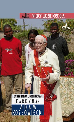 Kardynał Adam Kozłowiecki - Stanisław Cieślak SJ [KSIĄŻKA]