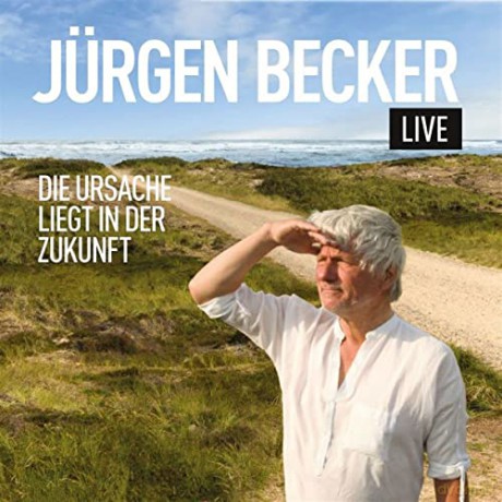 Jürgen Becker: Die Ursache Liegt in der Zukunft (2cd) [2CD]
