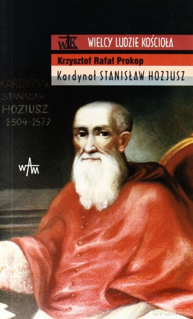 Kardynał Stanisław Hozjusz - Krzysztof Rafał Prokop [KSIĄŻKA]