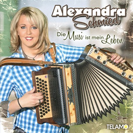 Alexandra Schmied: Die Musi Ist Mein Leben [CD]