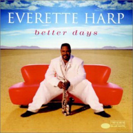 Everette Harp: Better Days [CD]