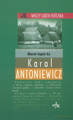 Karol Antoniewicz - Marek Inglot SJ [KSIĄŻKA]