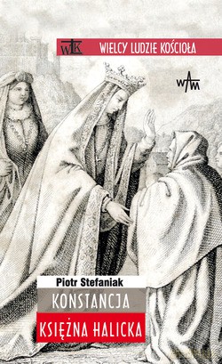 Konstancja. Księżna Halicka [KSIĄŻKA]