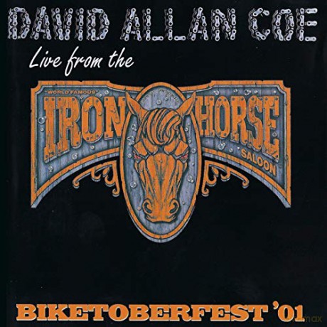 David Allan Coe: Biketoberfest '01: Live From the Iron Horse Saloon [CD]