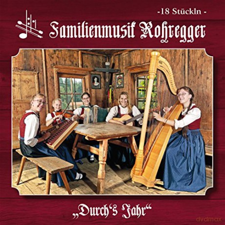 Familienmusik Rohregger: Durch'S Jahr [CD]